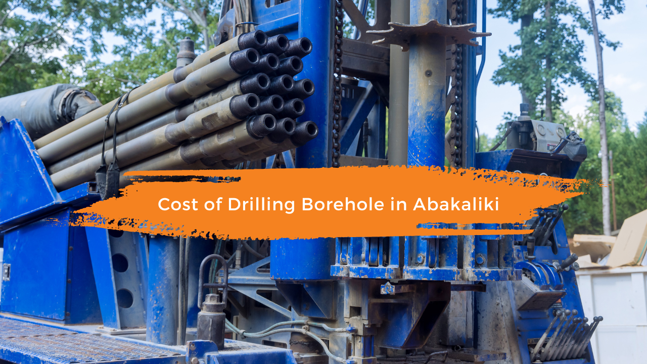 Cost of Drilling Borehole in Abakaliki