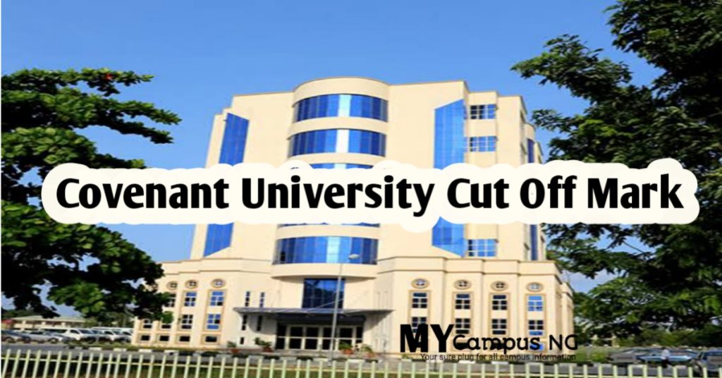 Covenant University Cut Off Mark